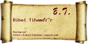 Bibel Tihamér névjegykártya